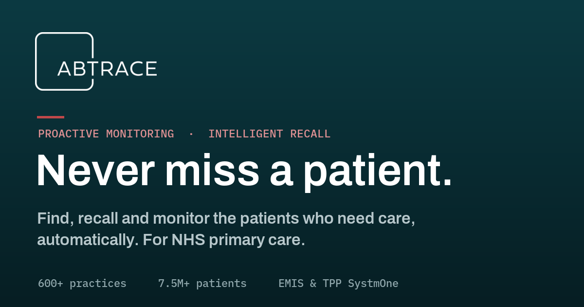 Abtrace · Proactive Monitoring & Intelligent Recall for Primary Care